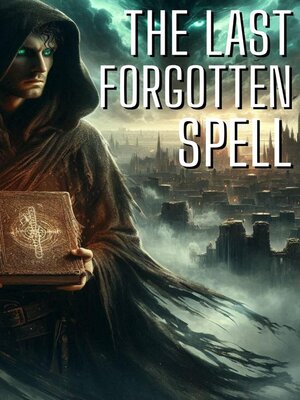 cover image of The Last Forgotten Spell